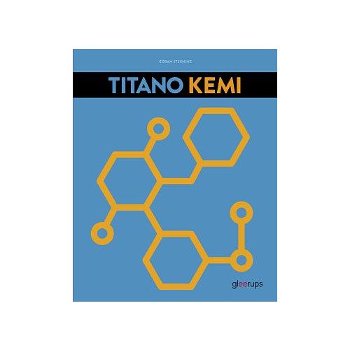 Göran Sterning Titano Kemi, 3:e uppl (bok, flexband)