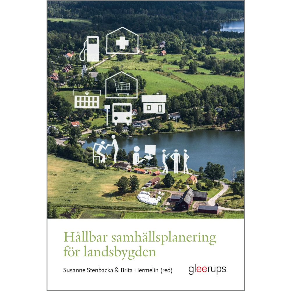 Produktbild för Hållbar samhällsplanering för landsbygden : om service, infrastruktur och välfärd för goda livsvillkor (häftad)