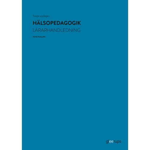 Tove Phillips Hälsopedagogik, lärarhandledning, 3:e uppl (bok, spiral)