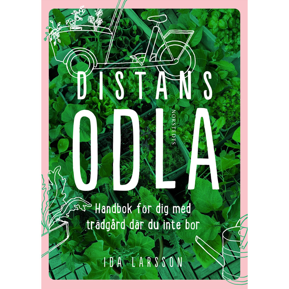 Produktbild för Distansodla : Handbok för dig med trädgård där du inte bor (bok, flexband)