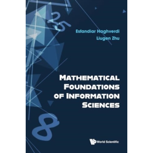 World Scientific Publishing Co Pte Ltd Mathematical Foundations Of Information Sciences (häftad, eng)