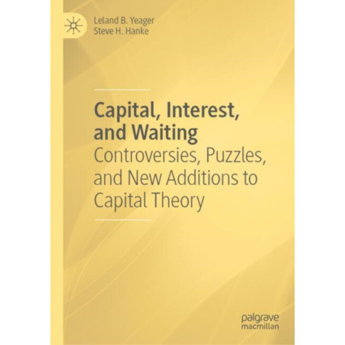 Springer International Publishing AG Capital, Interest, and Waiting (inbunden, eng)