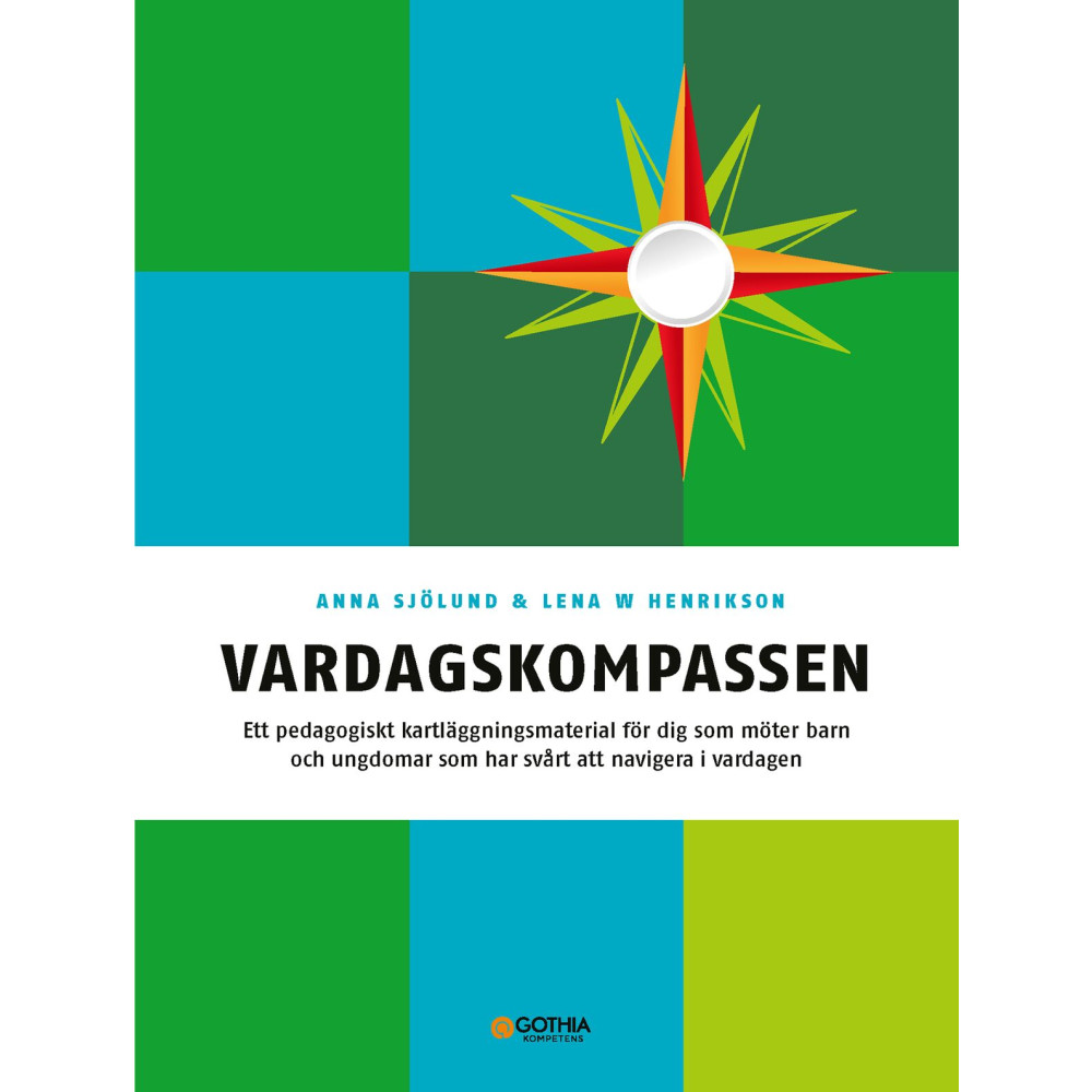 Produktbild för Vardagskompassen : ett pedagogiskt kartläggningsmaterial för dig som möter barn och ungdomar som har svårt att navigera i vardagen (häftad)