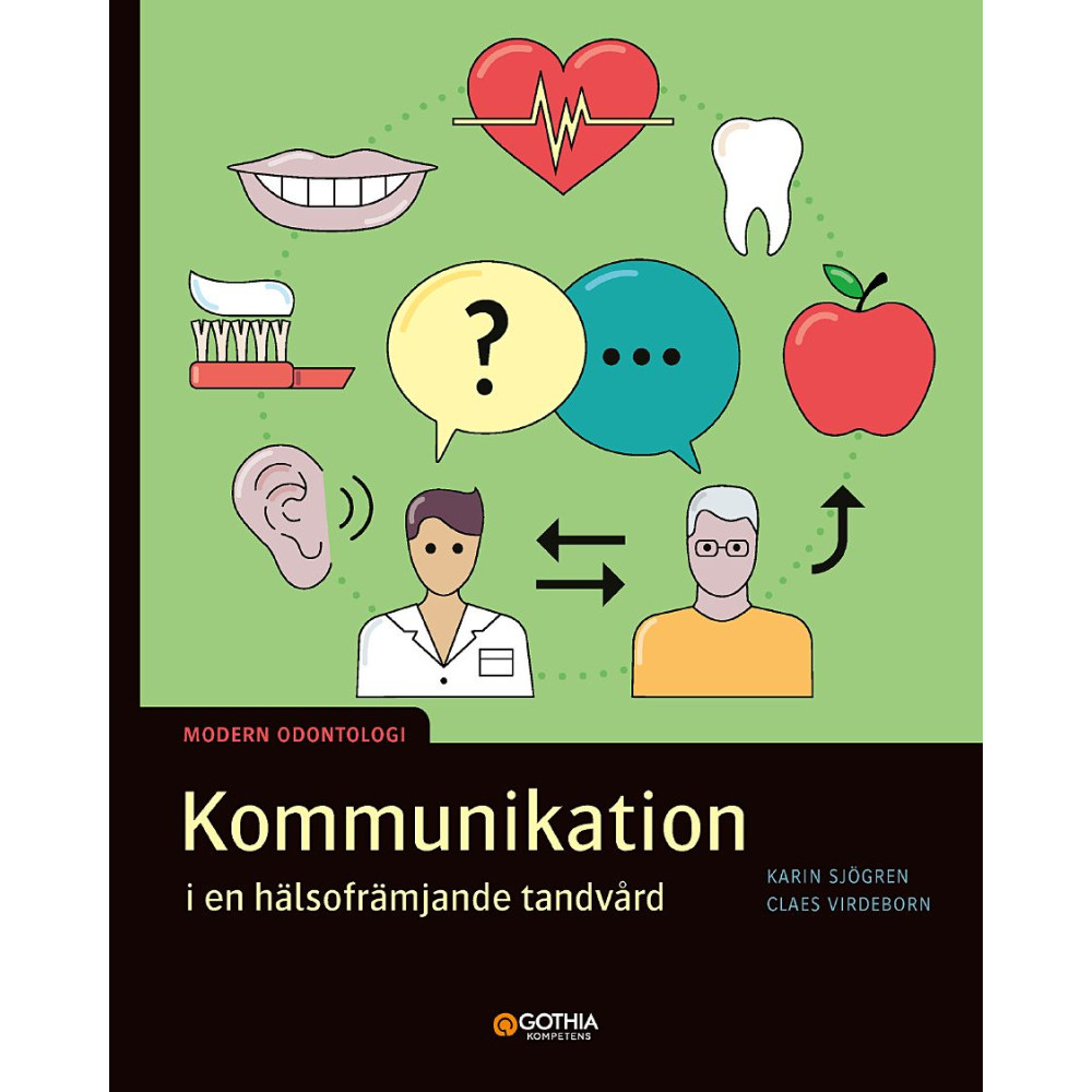 Köp Kommunikation i en hälsofrämjande tandvård (häftad) onli...