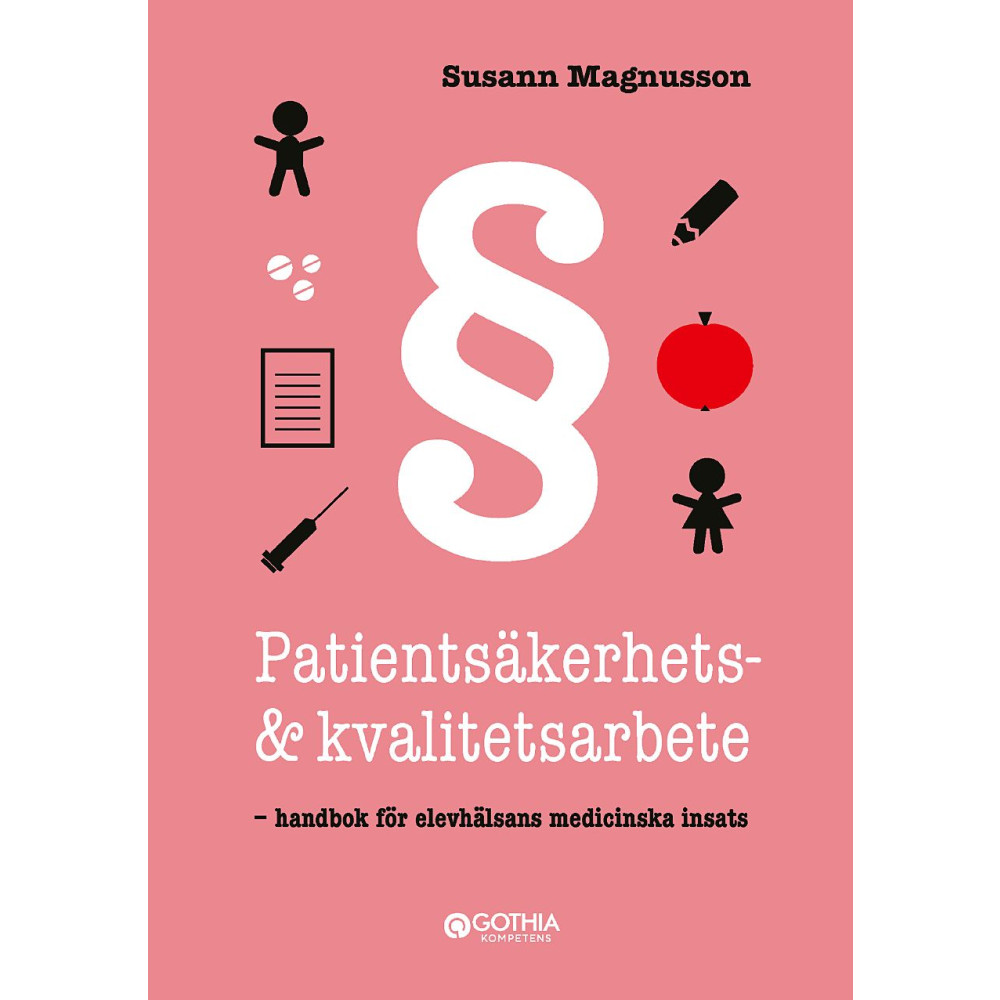 Produktbild för Patientsäkerhets- och kvalitetsarbete : handbok för elevhälsans medicinska insats (häftad)