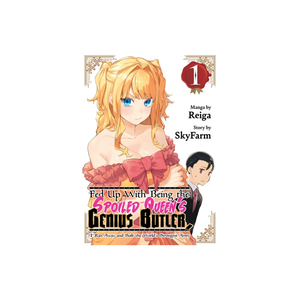 Produktbild för Fed Up With Being the Spoiled Queen's Genius Butler, I Ran Away and Built the World's Strongest Army 1 (häftad, eng)