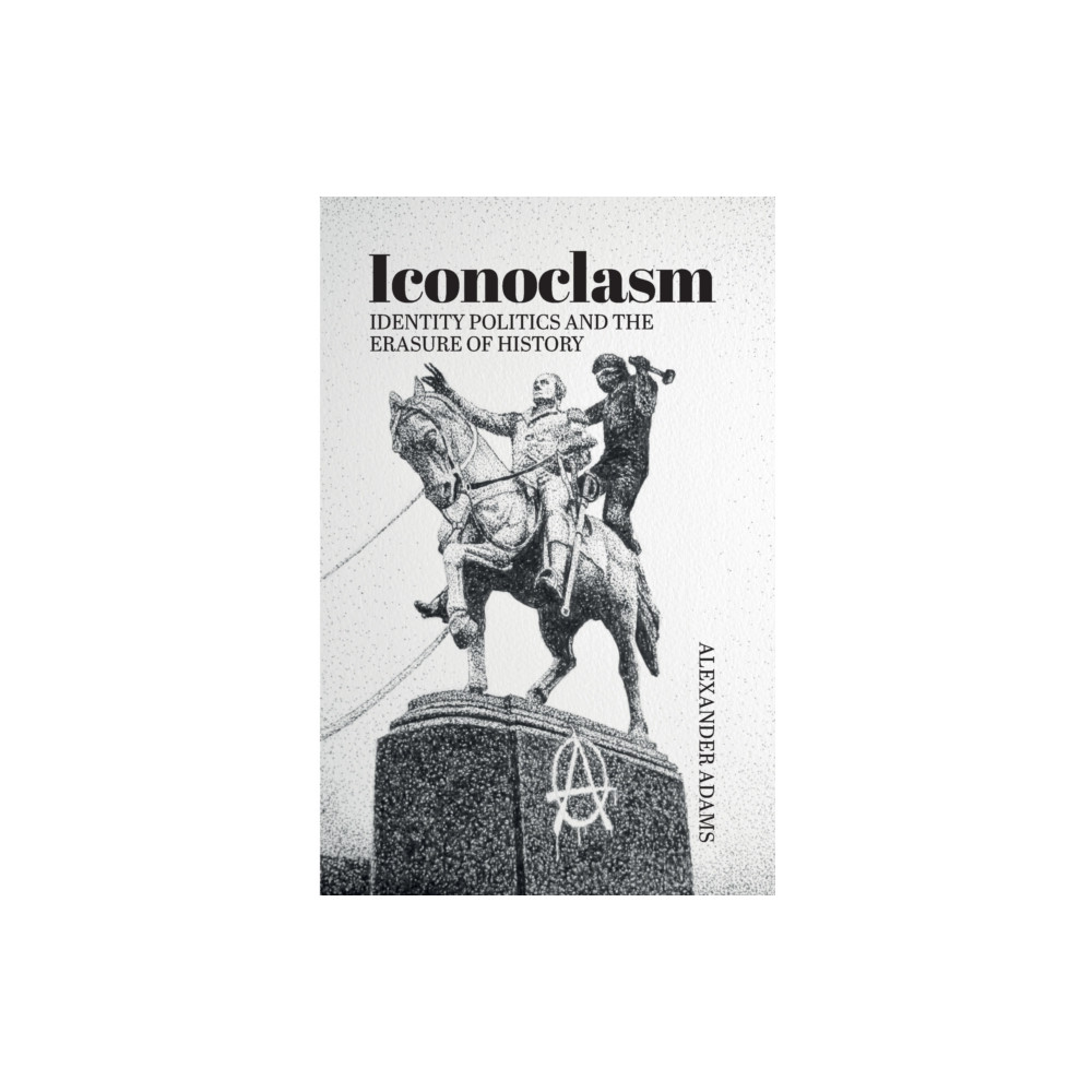 Produktbild för Iconoclasm, Identity Politics and the Erasure of History (häftad, eng)