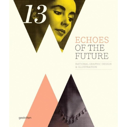 Gestalten Echoes of the future - rational graphic design and illustration (häftad, eng)