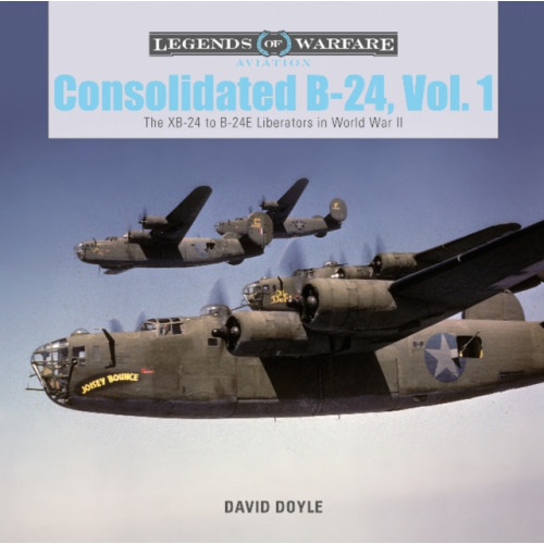 Schiffer Publishing Ltd Consolidated B-24 Vol.1 (inbunden, eng)