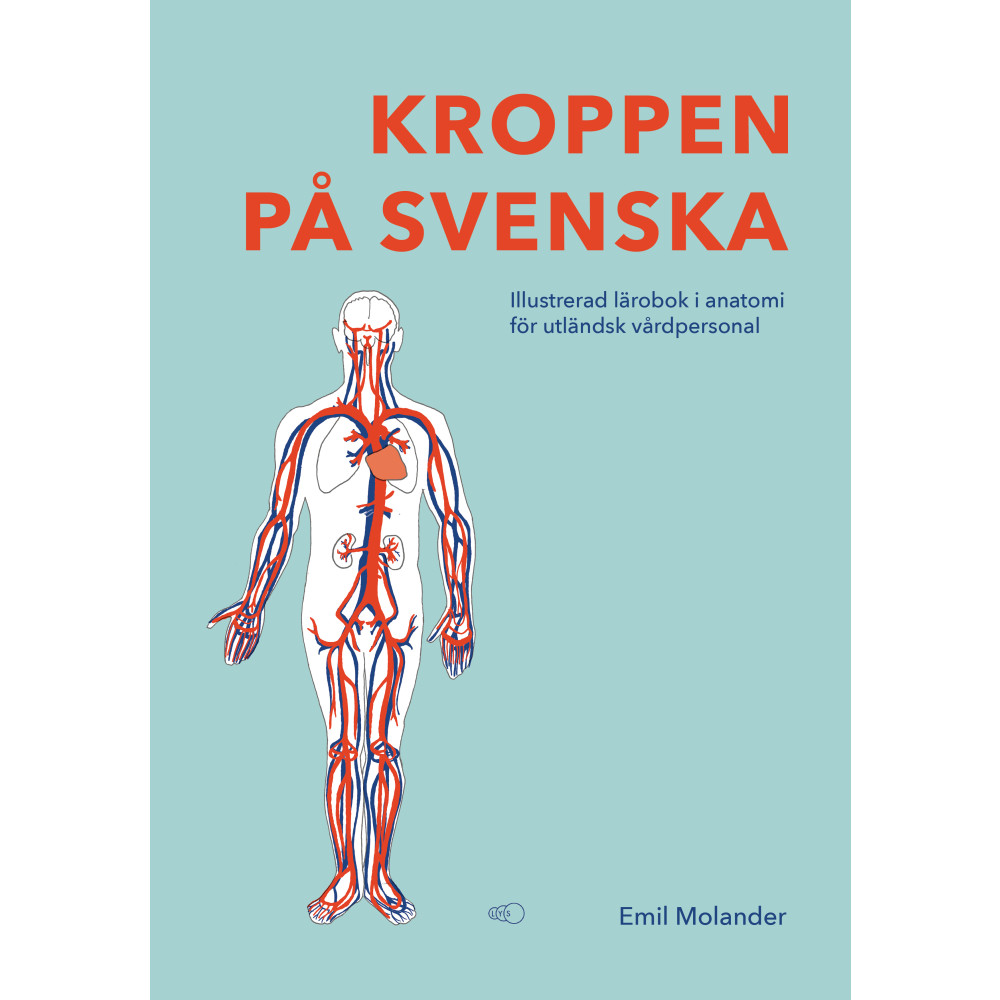 Produktbild för Kroppen på svenska : illustrerad lärobok i anatomi för utländsk vårdpersonal (häftad)