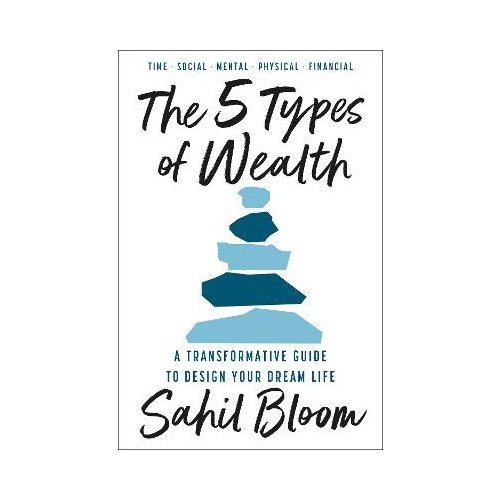 Sahil Bloom The 5 Types of Wealth (häftad, eng)
