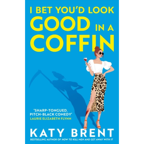 Katy Brent I Bet You'd Look Good in a Coffin (häftad, eng)