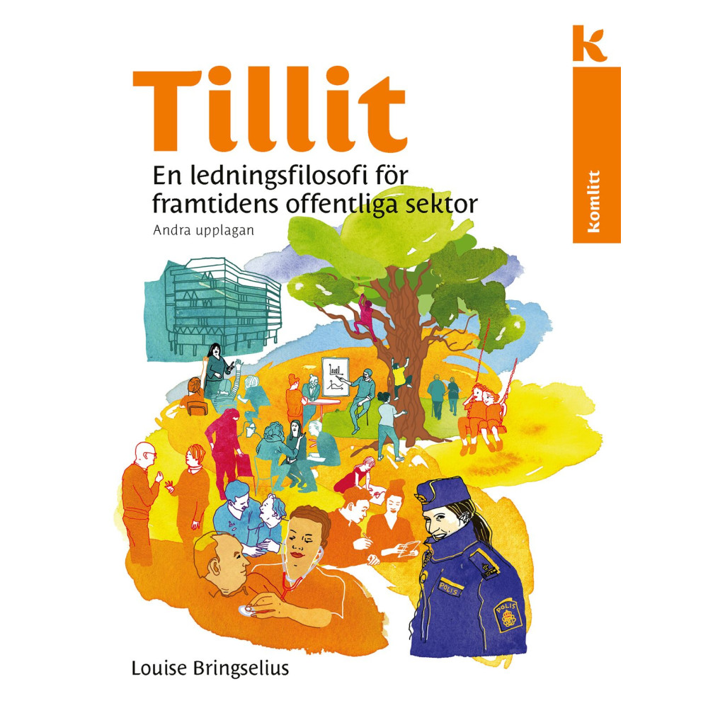 Produktbild för Tillit : En ledningsfilosofi för framtidens offentliga sektor (inbunden)