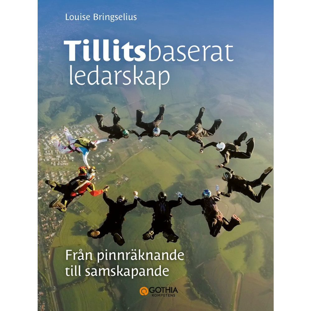 Produktbild för Tillitsbaserat ledarskap : Från pinnräknande till samskapande (inbunden)