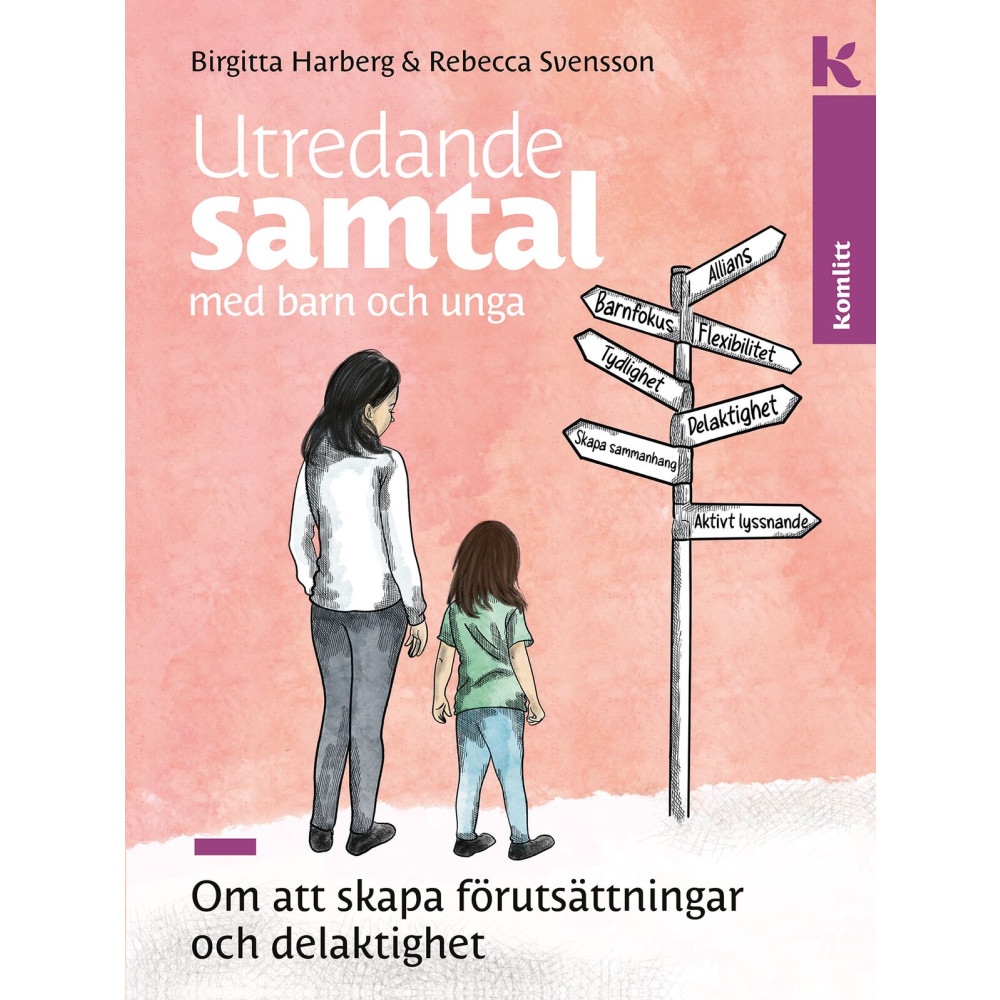 Produktbild för Utredande samtal med barn och unga : Om att skapa förutsättningar och delaktighet (inbunden)