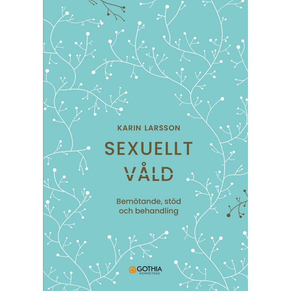 Produktbild för Sexuellt våld : bemötande, stöd och behandling (häftad)