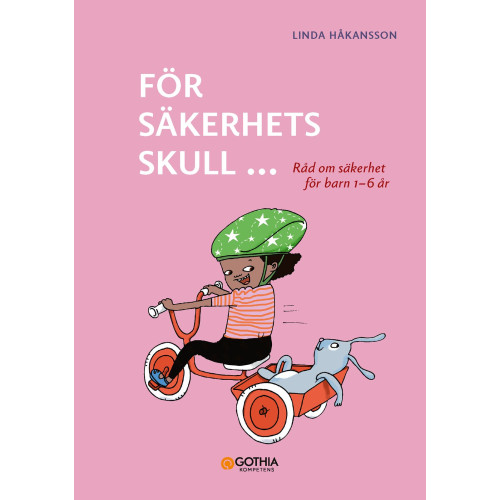 Linda Håkansson För säkerhets skull 1–6 år : råd om säkerhet för barn (häftad)