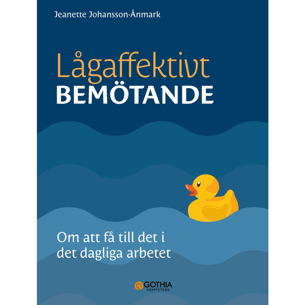 Produktbild för Lågaffektivt bemötande : om att få till det i det dagliga arbetet (häftad)