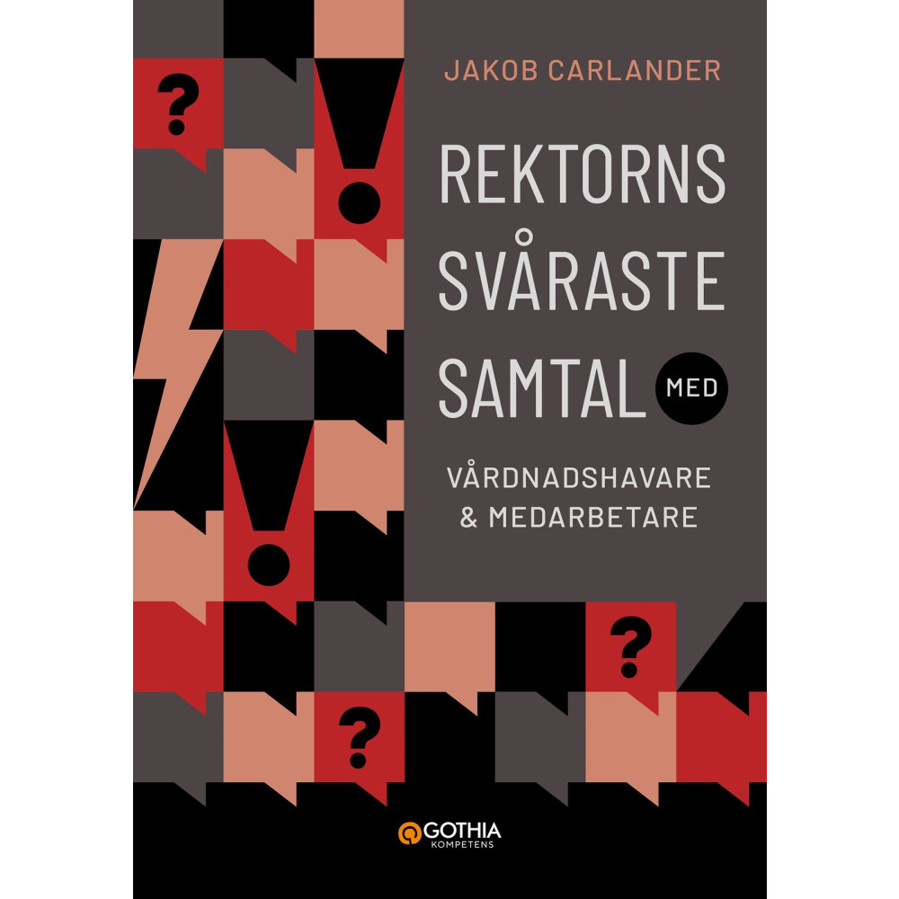 Produktbild för Rektorns svåraste samtal med vårdnadshavare och medarbetare (häftad)