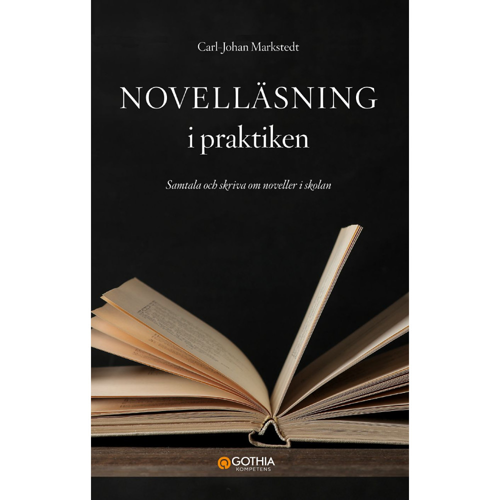 Produktbild för Novelläsning i praktiken : samtala och skriva om noveller i skolan (häftad)
