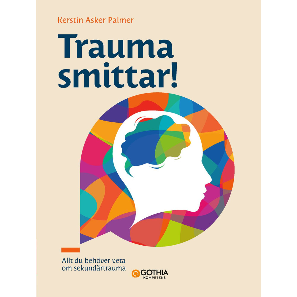 Produktbild för Trauma smittar! : allt du behöver veta om sekundärtrauma (häftad)