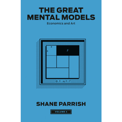 Shane Parrish The Great Mental Models, Volume 4 (inbunden, eng)