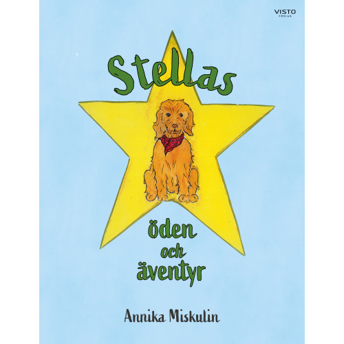 Visto Förlag Stellas öden och äventyr (inbunden)