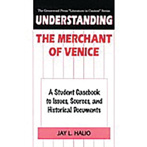 Bloomsbury Publishing PLC Understanding The Merchant of Venice (inbunden, eng)