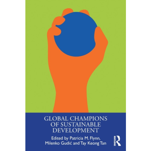 Taylor & francis inc Global Champions of Sustainable Development (häftad, eng)