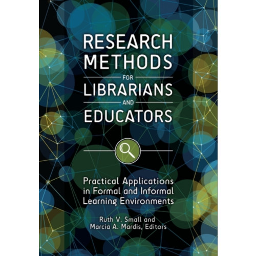 Bloomsbury Publishing PLC Research Methods for Librarians and Educators (häftad, eng)