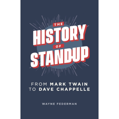 Independently Published The History of Stand-Up (häftad, eng)