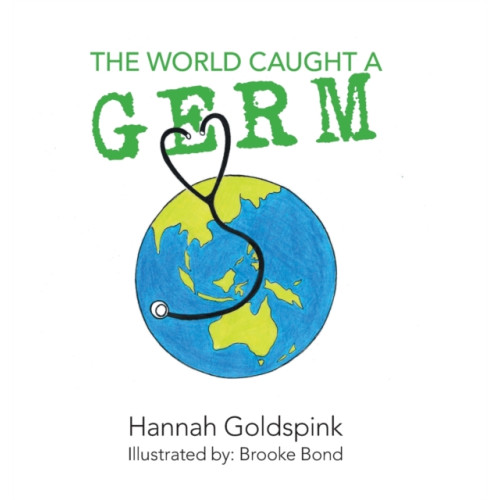 TellWell Press The World Caught A Germ (inbunden, eng)