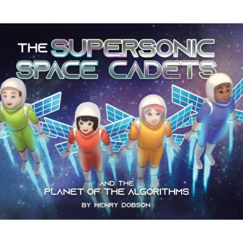 TellWell Press The Supersonic Space Cadets (inbunden, eng)