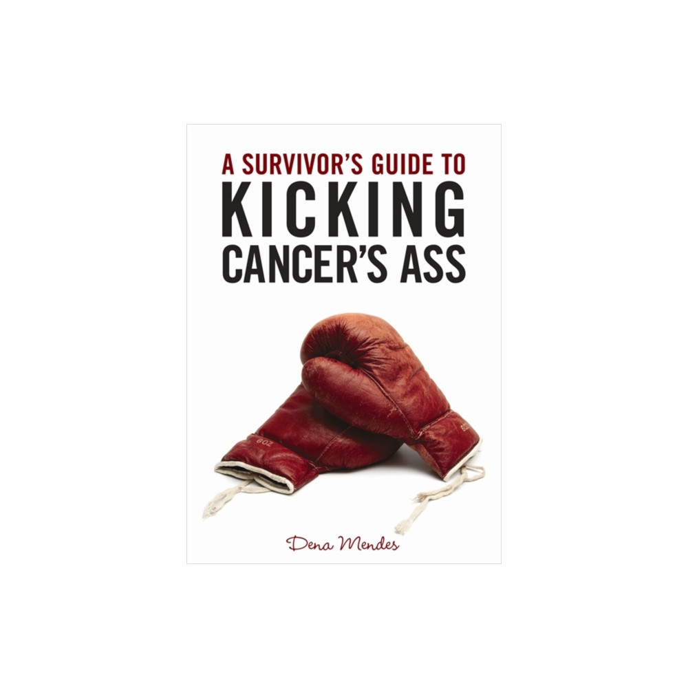 Produktbild för A Survivor's Guide to Kicking Cancer's Ass (häftad, eng)