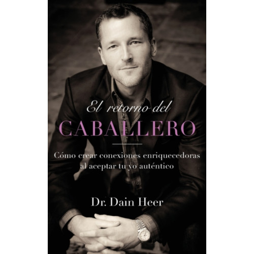 Access Consciousness Publishing Company El retorno del Caballero (Spanish) (häftad, spa)