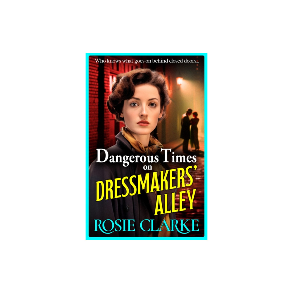 Produktbild för Dangerous Times on Dressmakers' Alley (inbunden, eng)