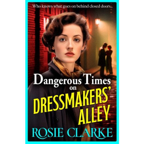 Boldwood Books Ltd Dangerous Times on Dressmakers' Alley (inbunden, eng)