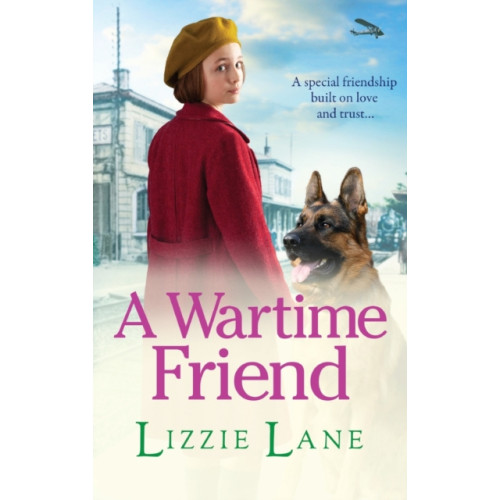 Boldwood Books Ltd A Wartime Friend (inbunden, eng)