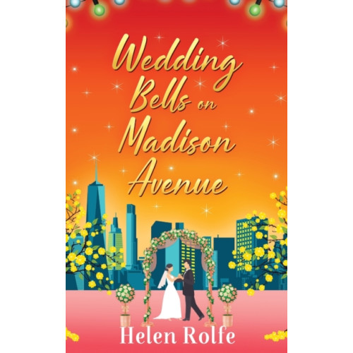 Boldwood Books Ltd Wedding Bells on Madison Avenue (inbunden, eng)