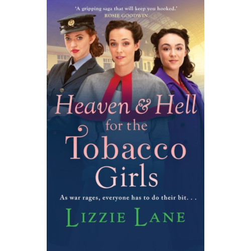 Boldwood Books Ltd Heaven and Hell for the Tobacco Girls (inbunden, eng)