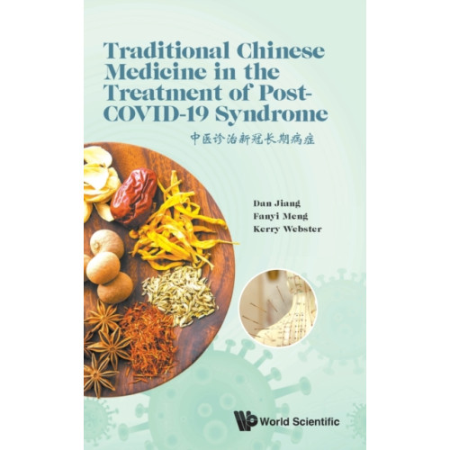 World Scientific Europe Ltd Traditional Chinese Medicine In The Treatment Of Post-covid-19 Syndrome (inbunden, eng)