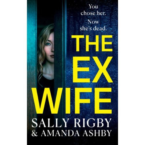 Boldwood Books Ltd The Ex-Wife (inbunden, eng)