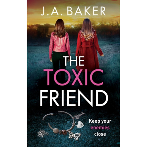 Boldwood Books Ltd The Toxic Friend (inbunden, eng)