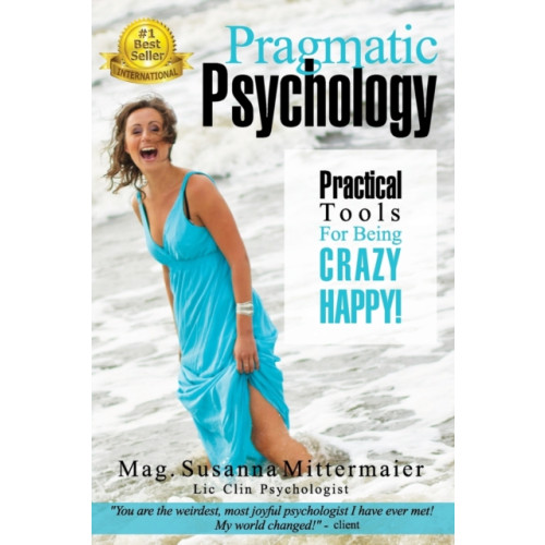 Access Consciousness Publishing Company Pragmatic Psychology (häftad, eng)