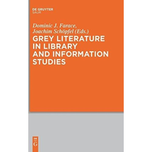 De Gruyter Grey Literature in Library and Information Studies (inbunden, eng)