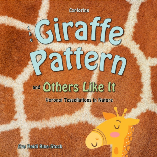 Independently Published Exploring the Giraffe Pattern and Others Like It (häftad, eng)