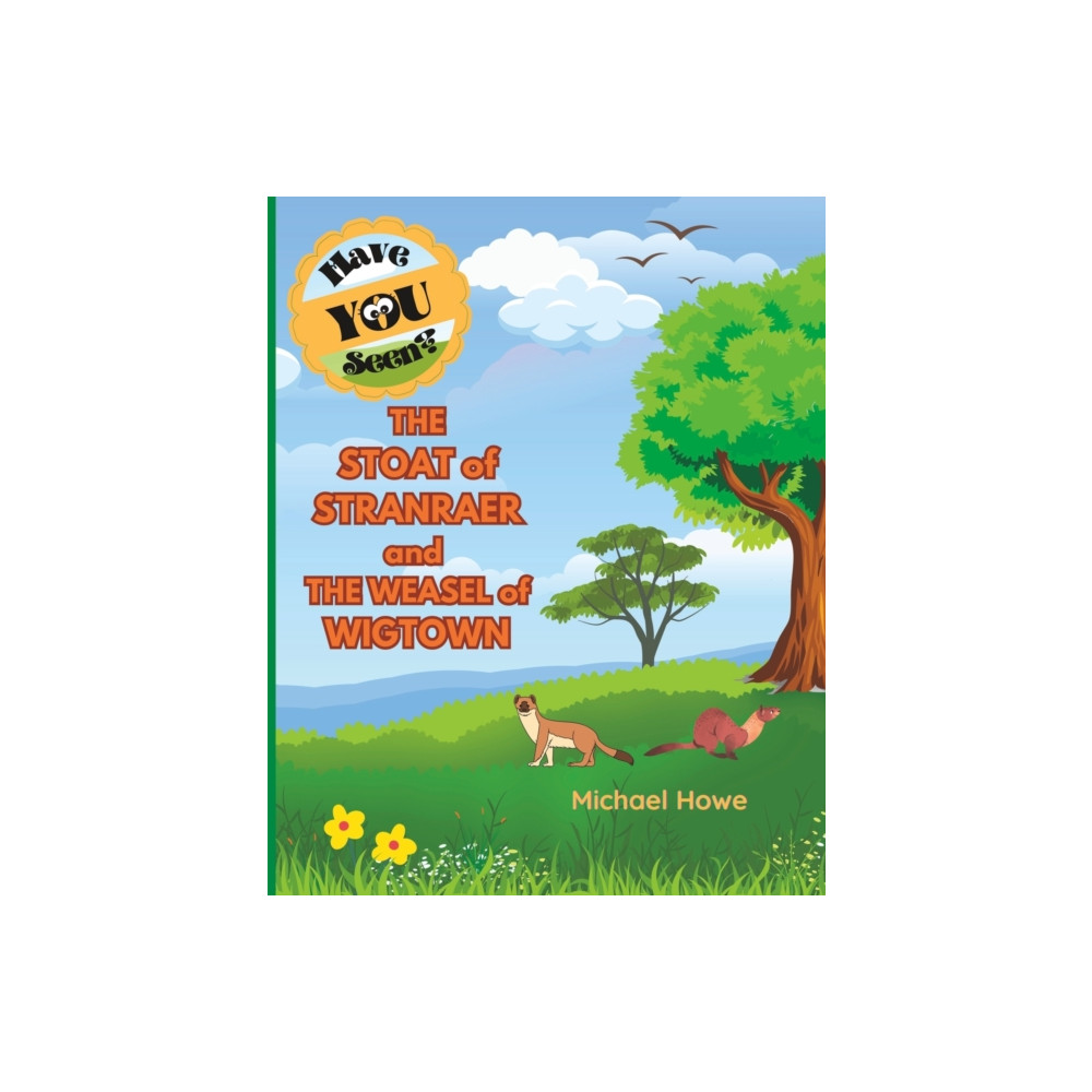 Produktbild för "Have YOU Seen?" THE STOAT of STRANRAER and THE WEASEL of WIGTOWN? (häftad, eng)