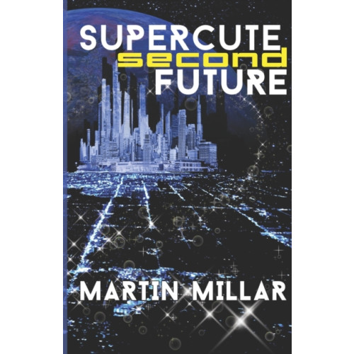 Independently Published Supercute Second Future (häftad, eng)