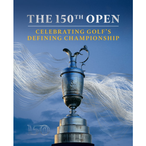 HarperCollins Publishers The 150th Open (inbunden, eng) (Skadad)