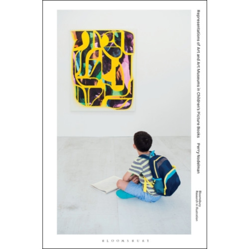 Bloomsbury Publishing PLC Representations of Art and Art Museums in Children’s Picture Books (inbunden, eng)